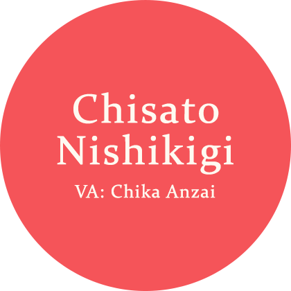 Chisato Nishikigi VA: Chika Anzai