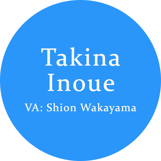 Takina Inoue VA: Shion Wakayama